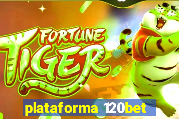 plataforma 120bet